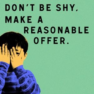 Make me an offer, I will accept or counter!